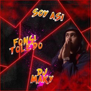 Soy Asi (feat. Dj MaKy)