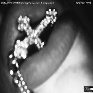ROLLERCOASTER (feat. Yunngsensei & txmptation!) (Explicit)