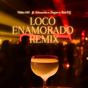 Loco Enamorado (Remix)