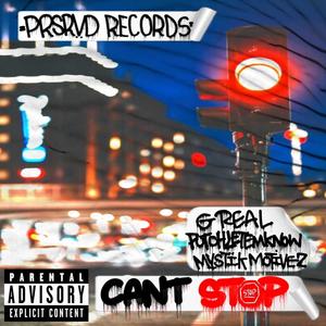 Cant stop (feat. MystikMotivez & Putchletemkno) (Explicit)