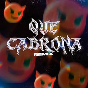 Que Cabrona (Cachengue)