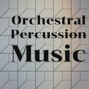 Orchestral Percussion Music