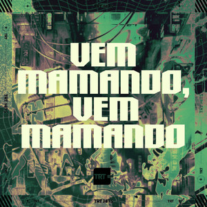 VEM MAMANDO, VEM MAMANDO (Explicit)