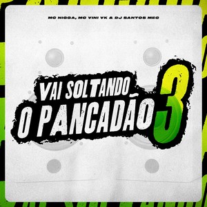 Vai Soltando o Pancadão 3 (Explicit)
