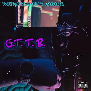 G.T.T.B. (Explicit)