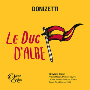Le duc d'Albe - Donizetti: Le duc d'Albe, Act 2: 