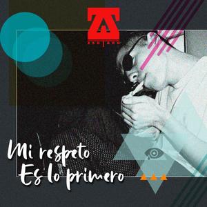 Mi respeto es lo primero (Explicit)