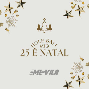 MTG JINGLE BALL 25 É NATAL (Explicit)