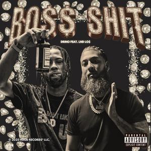 Boss Shit (feat. LndLo$) (Explicit)