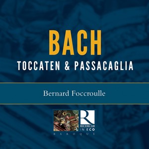 Bach: Toccaten & Passacaglia (Ricercar in Eco)