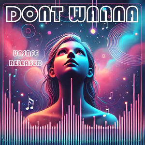 Don't Wanna (Radio Edit)