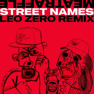 Street Names (Leo Zero Remix) [Explicit]