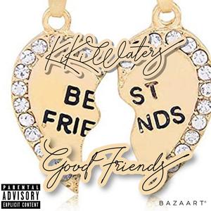 Good Friends (Explicit)