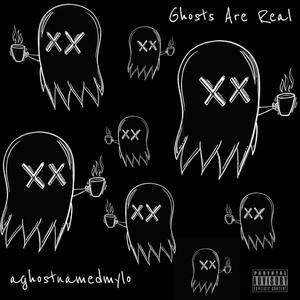 Ghosts Are Real (Explicit)