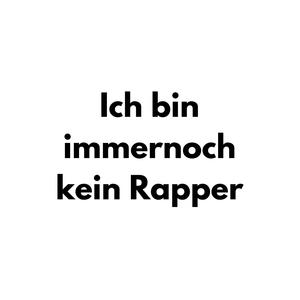 Immernoch kein Rapper (Explicit)