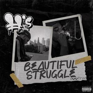 Beautiful Struggle(feat. Ouutrue) (Explicit)