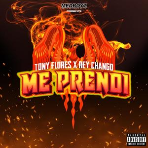 Me Prendi(feat. Rey Chango) (Explicit)