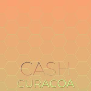 Cash Curacoa