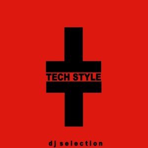 Tech Style (DJ Selection)