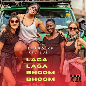 Laga Laga Bhoom Bhoom (feat. JUI) (Explicit)