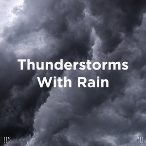 Thunderstorm Sounds For Sleep