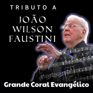 Tributo a João Wilson Faustini