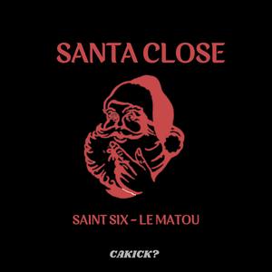 SANTA CLOSE