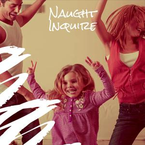 Naught Inquire