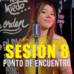 Punto de Encuentro (Sesión 8) (feat. Hechura)