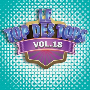 Le Top des Tops des années 80 / 90, Vol. 18