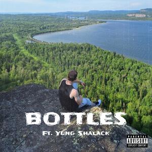 Bottles (feat. Yung Shalack) (Explicit)