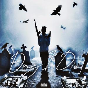 Day I Die (Explicit)