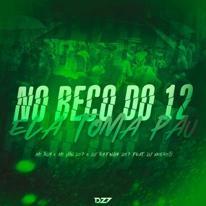NO BECO DO 12 ELA TOMA PAU (Explicit)