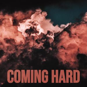 COMING HARD (Explicit)