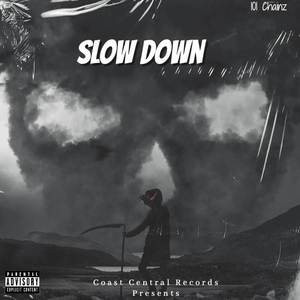 Slow Down (Explicit)