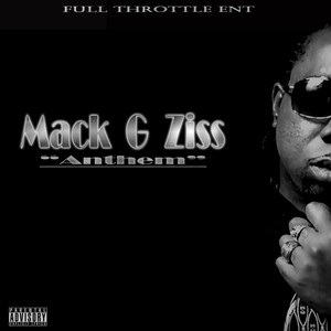 Mack G Ziss Anthem (Explicit)