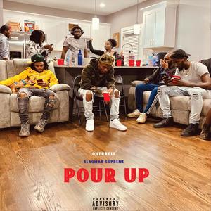 Pour Up (feat. Blaqman Supreme) [Explicit]