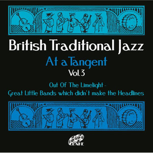 British Traditional Jazz (At a Tangent) , Vol. 3