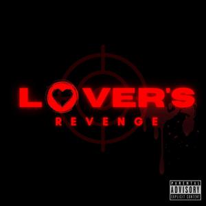 LOVER'S REVENGE (Explicit)