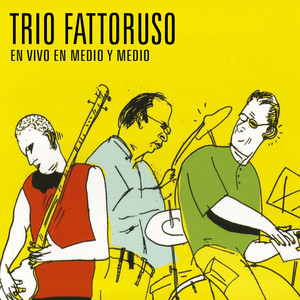 Trio Fattoruso en Vivo en Medio y Medio