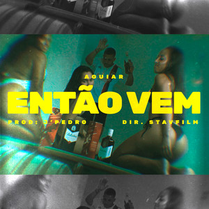 Então Vem (Explicit)