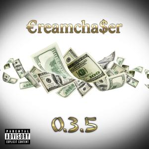 €reamcha$er (Explicit)