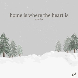 Home Is Where The Heart Is