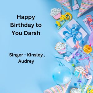 Happy Birthday To You Darsh