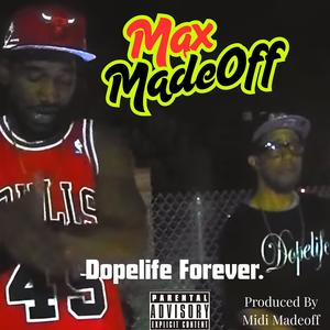 Dopelife Forever. (Explicit)