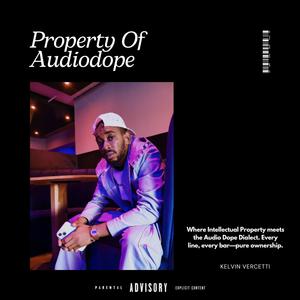 Property Of Audiodope (Explicit)