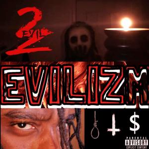 EVILIZM (Explicit)