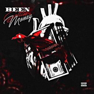 Been Gettin Money (Explicit)