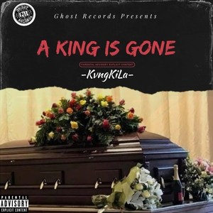 A King Is Gone (Explicit)