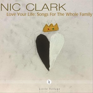 Love Your Life: Songs for the Whole Family